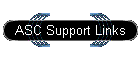 ASC Support Links
